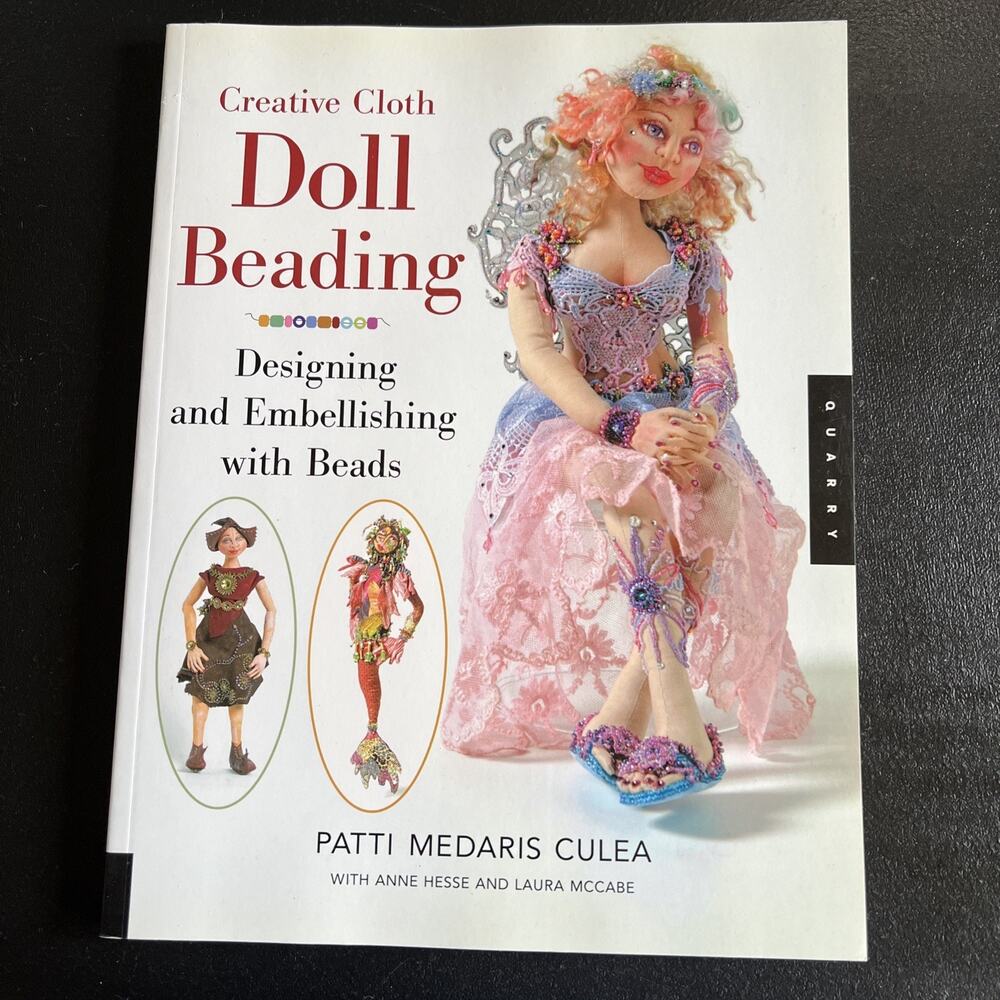 Creative Cloth Doll Beading Patti Medaris Culea Designing & Embellishing 2007